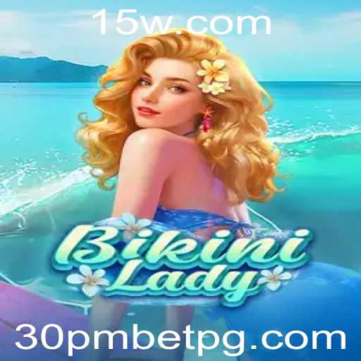 Descubra o Fascinante Mundo do Jogo BikiniLady e a Inovação dos Bets com 30pmbet