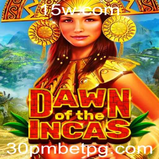 Descubra as Aventuras de DawnoftheIncas com a Chave de Sucesso 30pmbet