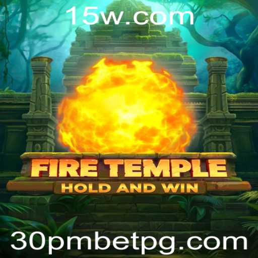 A Aventura Épica de FireTemple: Um Guia Completo para Espectadores de 30pmbet