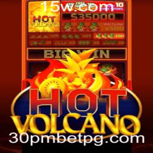 Explorando o Excitante Mundo de HotVolcano com a Estratégia 30pmbet