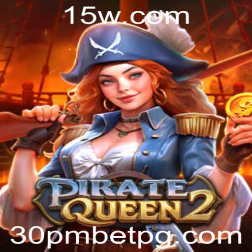 Desvendando PirateQueen2: O Mundo Aventureiro das Apostas 30pmbet